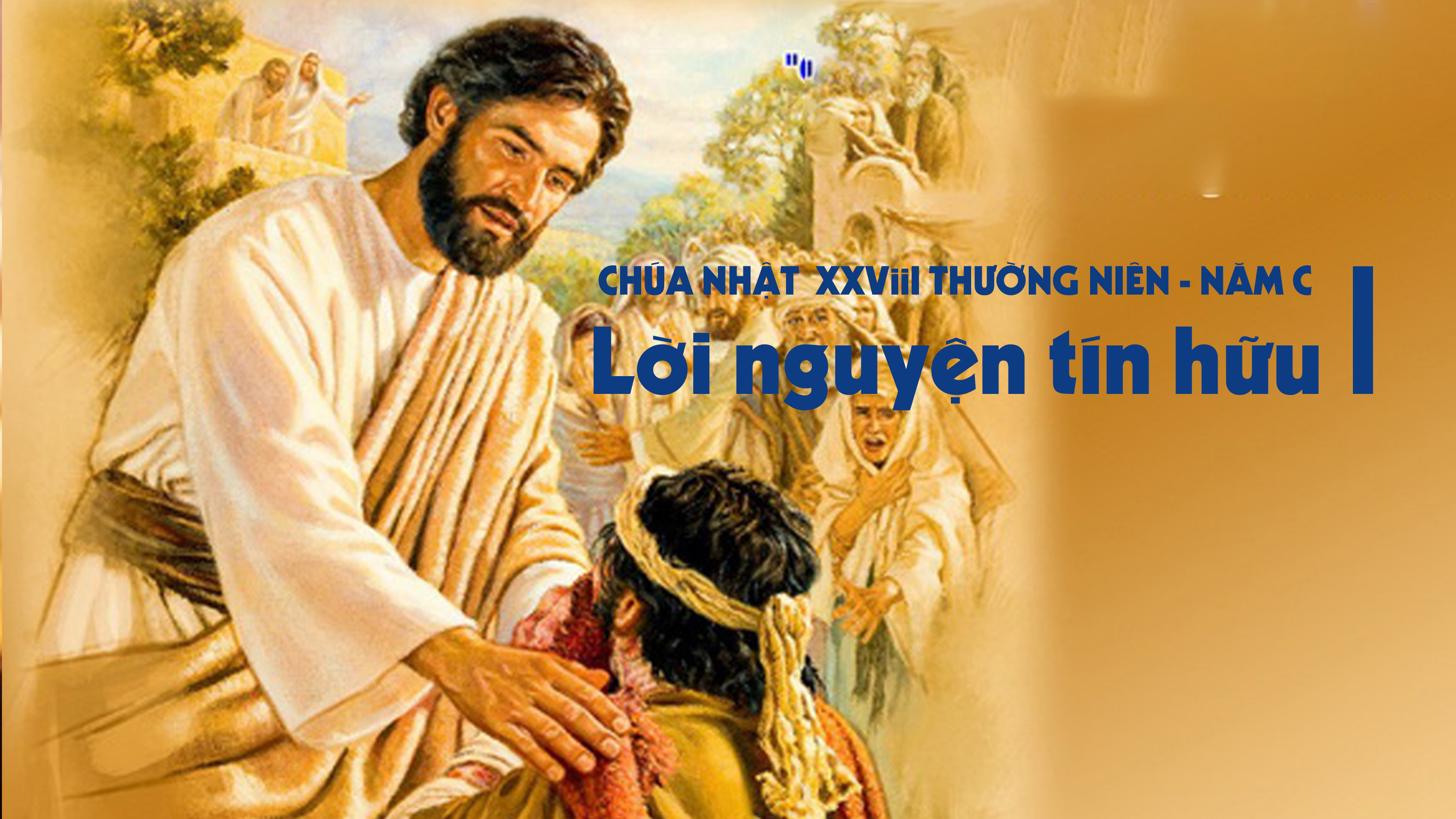 Lời nguyện tín hữu - Chúa nhật XXVIII thường niên - năm C